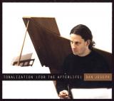 Dan Joseph / Tonalization (for the afterlife) Dan Joseph / Tonalization (for the afterlife)