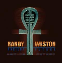 RANDY WESTON / Ancient Future