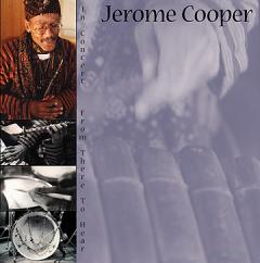 JEROME COOPER / In Concert: From There to Hear