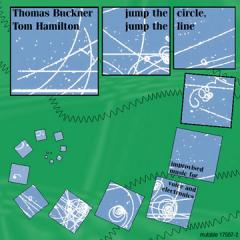 THOMAS BUCKNER & TOM HAMILTON / Jump the Circle,  Jump the Line  