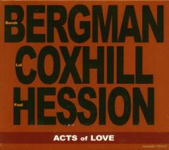 BORAH BERGMAN, LOL COXHILL & PAUL HESSION / Acts of Love
