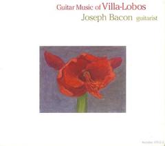JOSEPH BACON / Guitar Music of Villa-Lobos