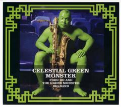 Fred Ho and The Green Monster Big Band - Celestial Green Monster