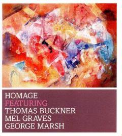THOMAS BUCKNER, MEL GRAVES & GEORGE MARSH / Homage