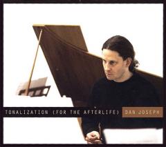 Dan Joseph / Tonalization (for the afterlife)