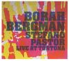 BORAH BERGMAN & STEFANO PASTOR / Live at Tortona